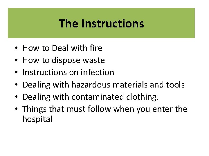 The Instructions • • • How to Deal with fire How to dispose waste