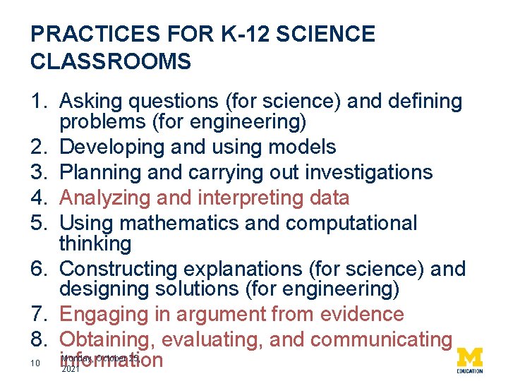 PRACTICES FOR K-12 SCIENCE CLASSROOMS 1. Asking questions (for science) and defining problems (for