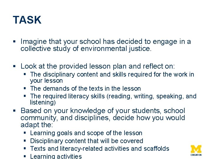 TASK § Imagine that your school has decided to engage in a collective study