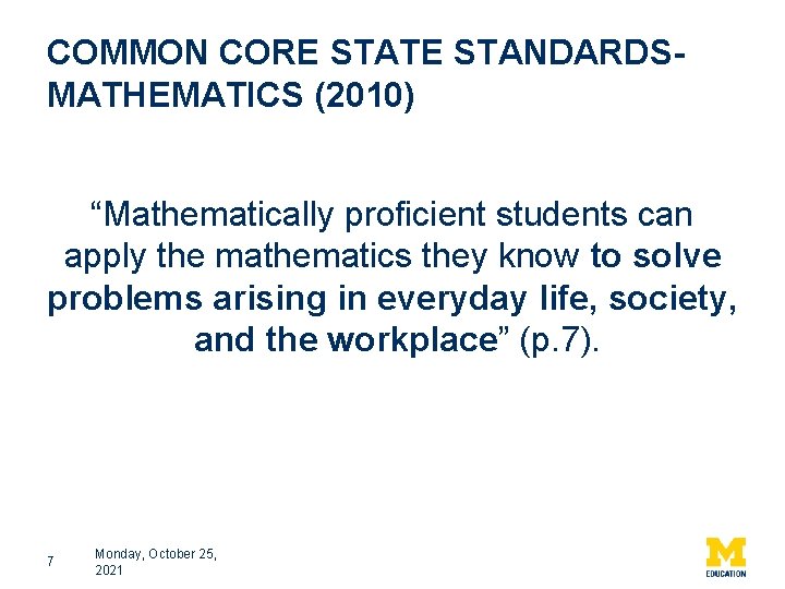 COMMON CORE STATE STANDARDSMATHEMATICS (2010) “Mathematically proficient students can apply the mathematics they know