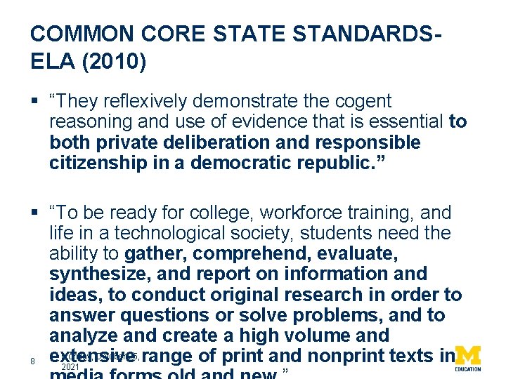 COMMON CORE STATE STANDARDSELA (2010) § “They reflexively demonstrate the cogent reasoning and use
