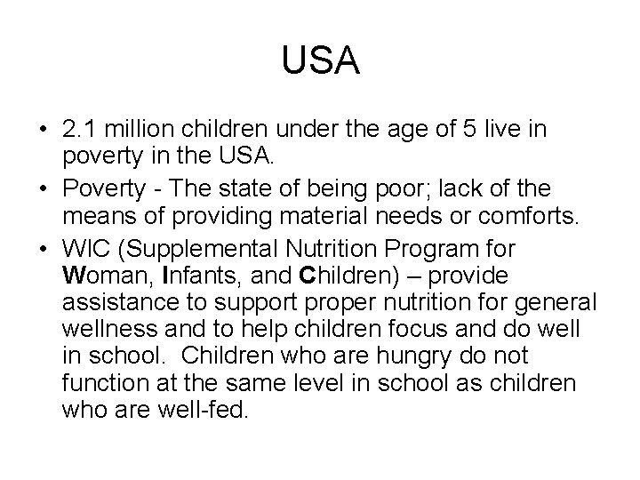 USA • 2. 1 million children under the age of 5 live in poverty