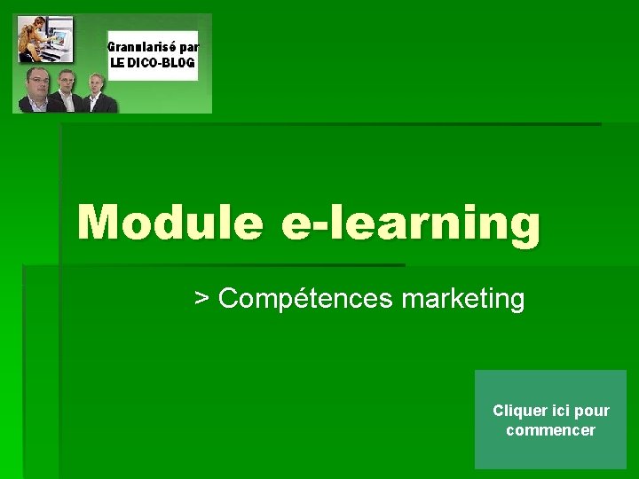 Module e-learning > Compétences marketing Cliquer ici pour commencer 