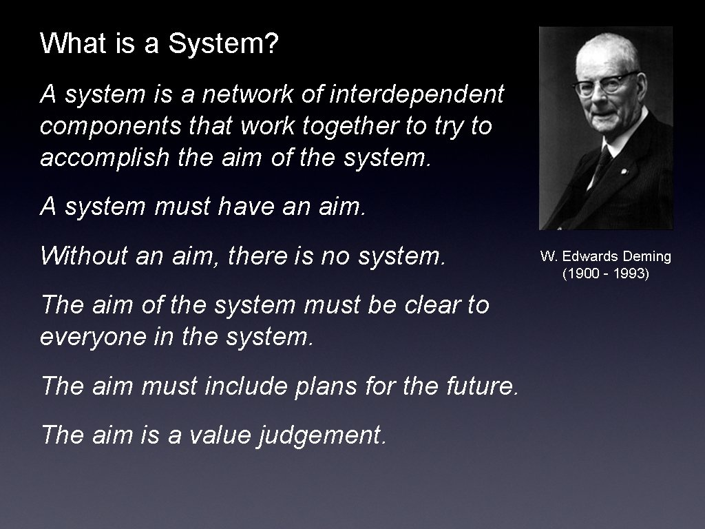 What is a System? A system is a network of interdependent components that work