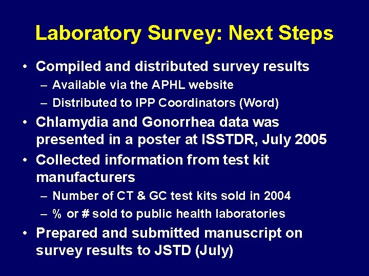 Laboratory Survey: Next Steps • Compiled and distributed survey results – Available via the