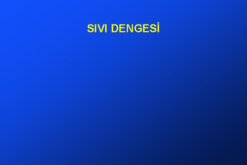 SIVI DENGESİ 