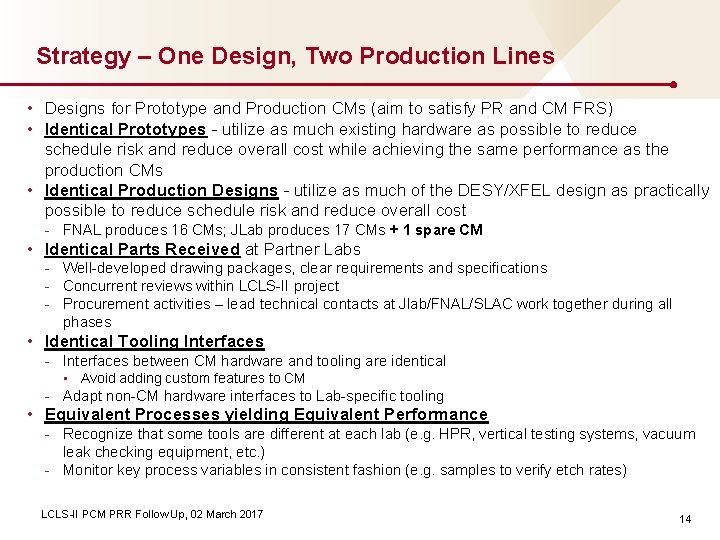Strategy – One Design, Two Production Lines • Designs for Prototype and Production CMs