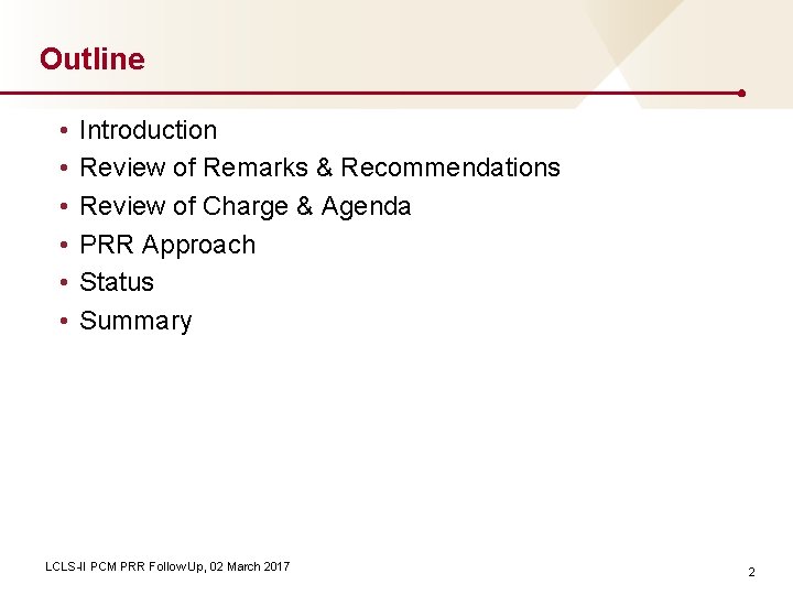 Outline • • • Introduction Review of Remarks & Recommendations Review of Charge &