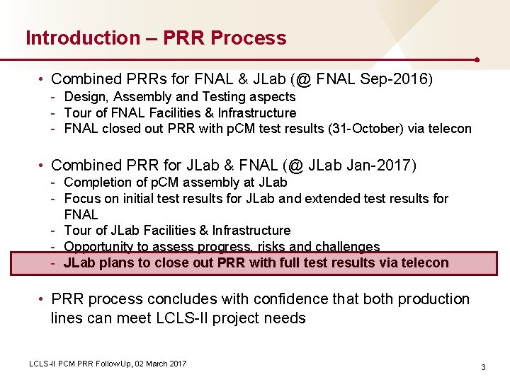 Introduction – PRR Process • Combined PRRs for FNAL & JLab (@ FNAL Sep-2016)