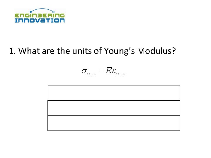 Young's Module Unit Dimensional Reasoning 1 What are the units of