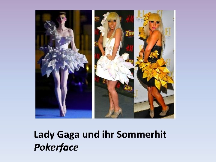 Lady Gaga und ihr Sommerhit Pokerface 