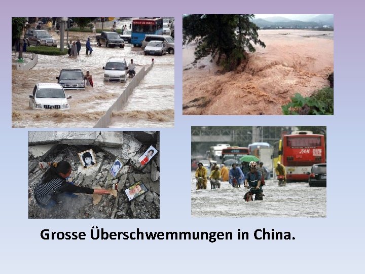 Grosse Überschwemmungen in China. 