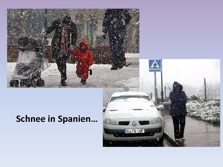 Schnee in Spanien… 