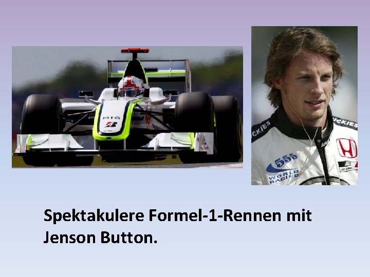 Spektakulere Formel-1 -Rennen mit Jenson Button. 