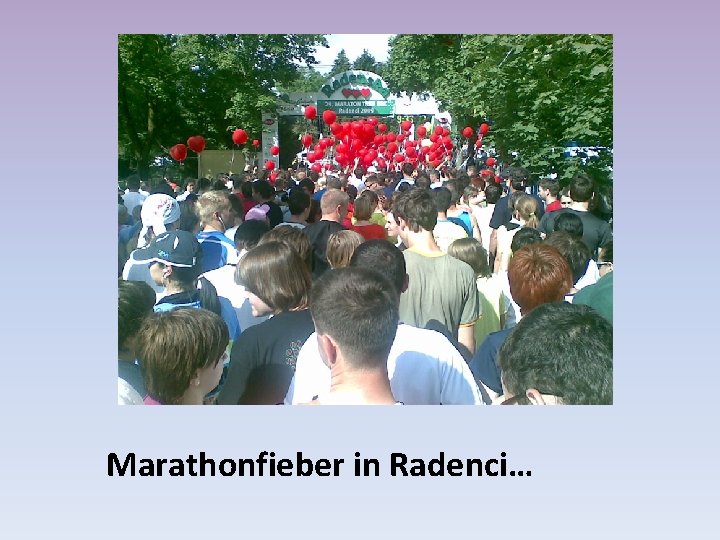 Marathonfieber in Radenci… 