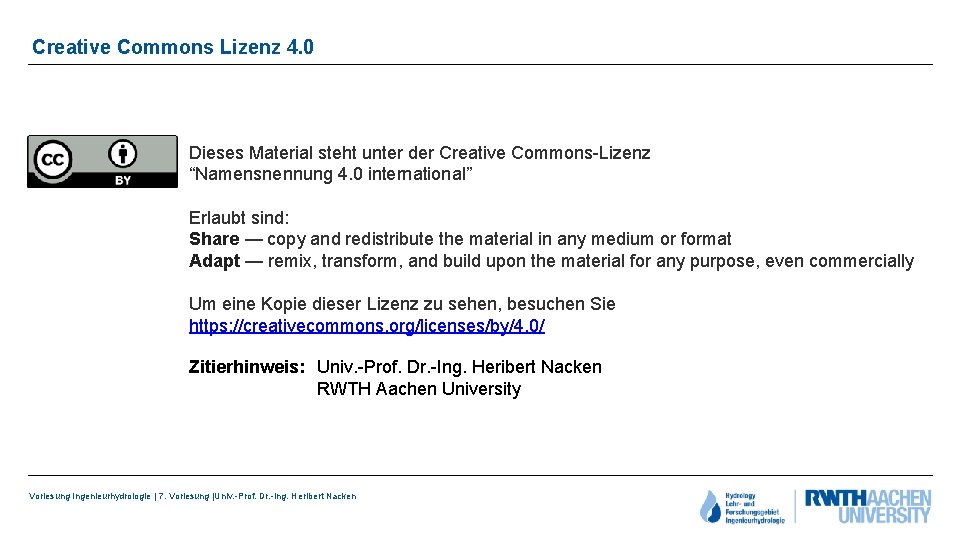 Creative Commons Lizenz 4. 0 Dieses Material steht unter der Creative Commons-Lizenz “Namensnennung 4.