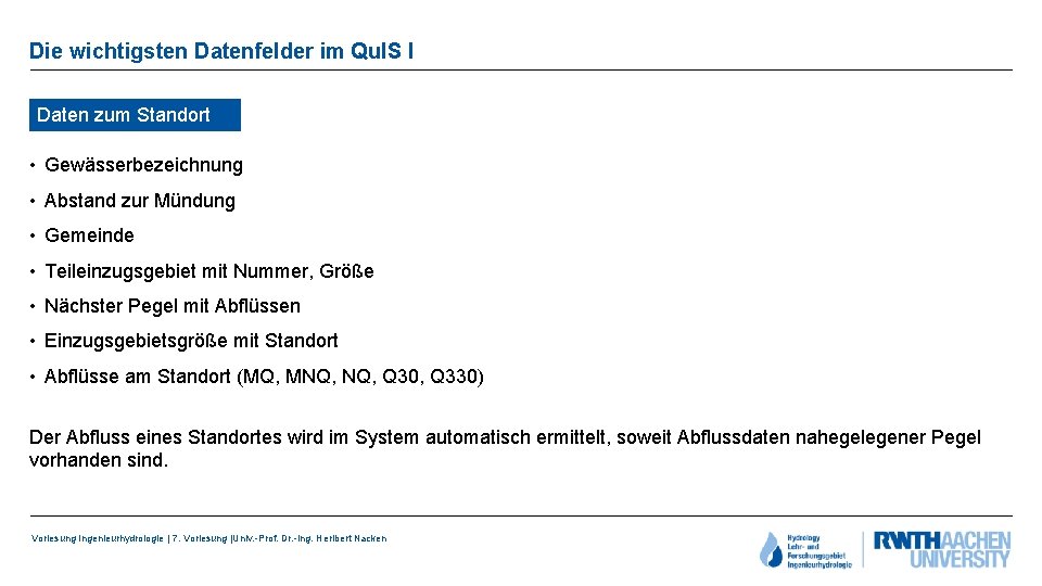 Die wichtigsten Datenfelder im Qu. IS I Daten zum Standort • Gewässerbezeichnung • Abstand