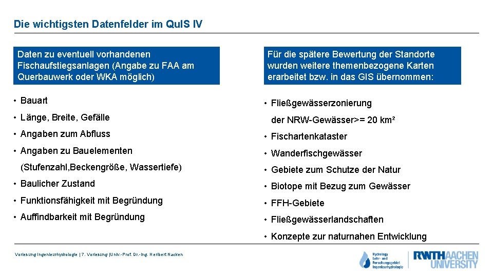 Die wichtigsten Datenfelder im Qu. IS IV Daten zu eventuell vorhandenen Fischaufstiegsanlagen (Angabe zu