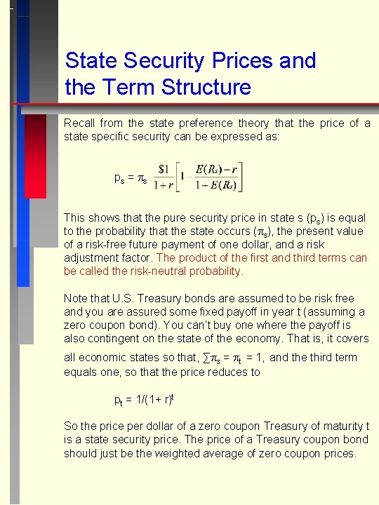 State Security Prices and the Term Structure Recall from the state preference theory that