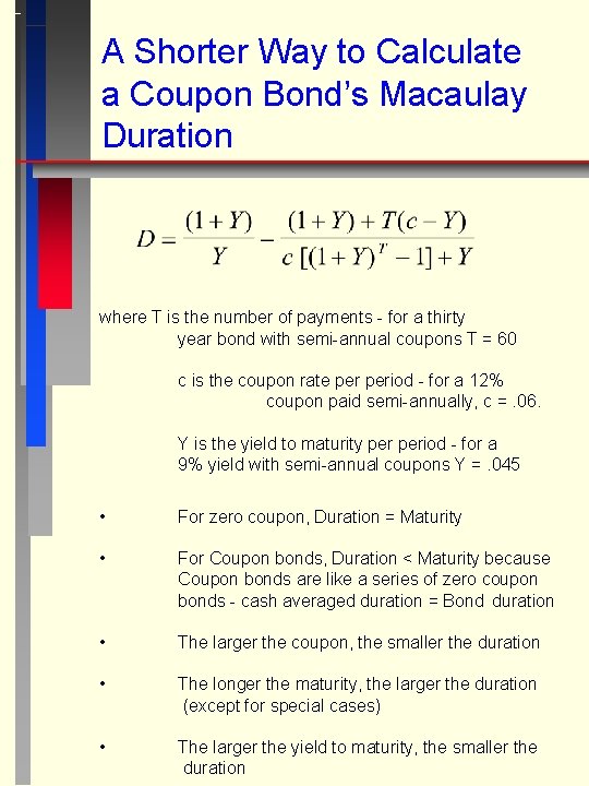 A Shorter Way to Calculate a Coupon Bond’s Macaulay Duration where T is the