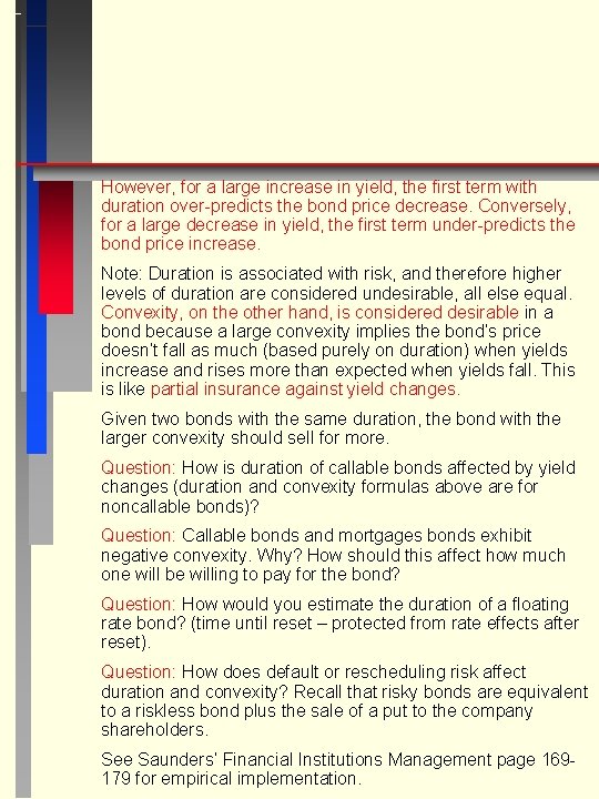 However, for a large increase in yield, the first term with duration over-predicts the