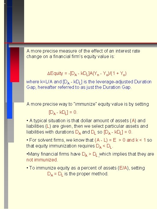 A more precise measure of the effect of an interest rate change on a