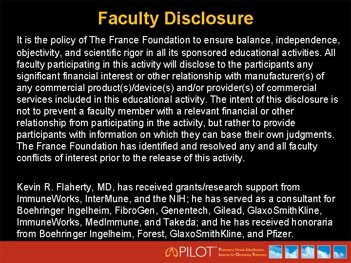 Faculty Disclosure It is the policy of The France Foundation to ensure balance, independence,
