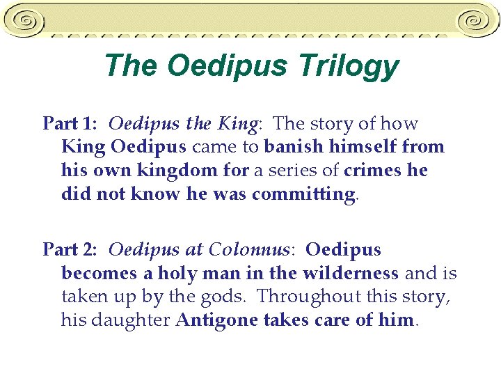 The Oedipus Trilogy Part 1: Oedipus the King: The story of how King Oedipus