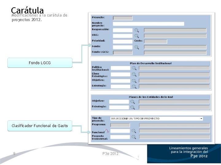 Carátula Modificaciones a la carátula de proyectos 2012. Fondo LGCG Clasificador Funcional de Gasto