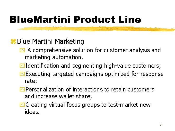 Blue. Martini Product Line z Blue Martini Marketing y A comprehensive solution for customer