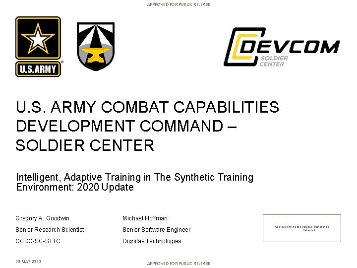 APPROVED FOR PUBLIC RELEASE U. S. ARMY COMBAT CAPABILITIES DEVELOPMENT COMMAND – SOLDIER CENTER