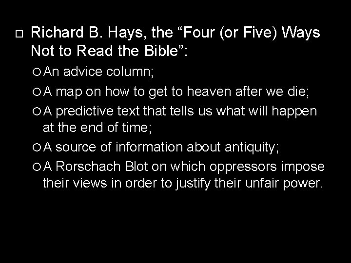 Richard B. Hays, the “Four (or Five) Ways Not to Read the Bible”: