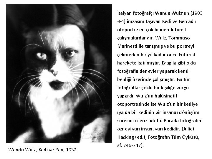 İtalyan fotoğrafçı Wanda Wulz’un (1903 -84) imzasını taşıyan Kedi ve Ben adlı otoportre en