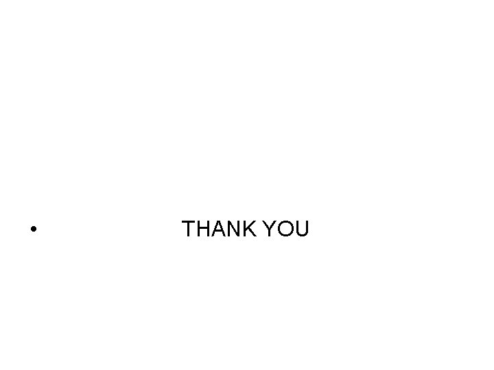  • THANK YOU 