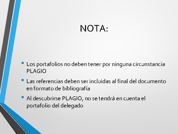 NOTA: • Los portafolios no deben tener por ninguna circunstancia PLAGIO • Las referencias