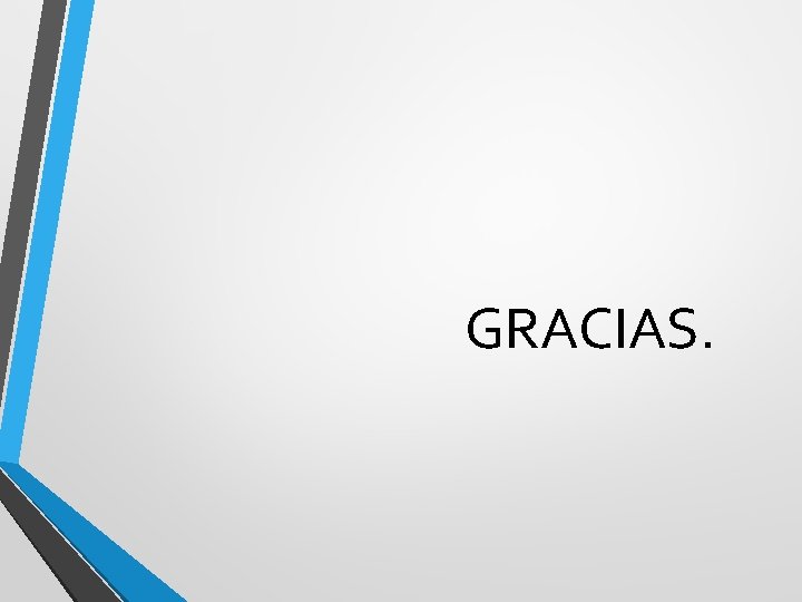 GRACIAS. 