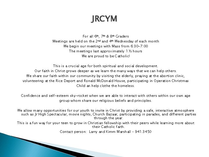 JRCYM For all 6 th, 7 th & 8 th Graders Meetings are held