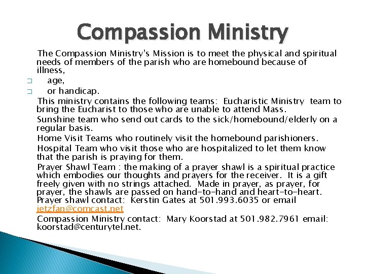 Compassion Ministry � � The Compassion Ministry’s Mission is to meet the physical and