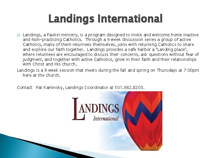 Landings International Landings, a Paulist ministry, is a program designed to invite and welcome