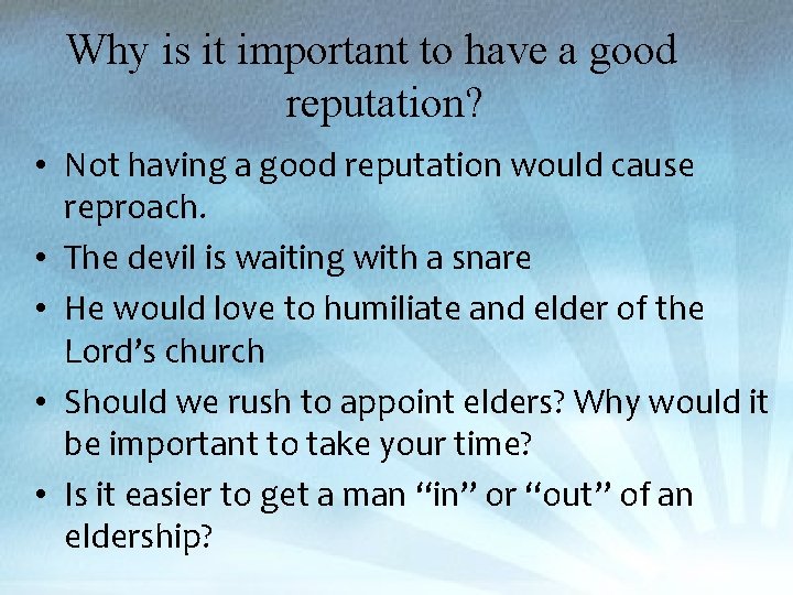 Why is it important to have a good reputation? • Not having a good