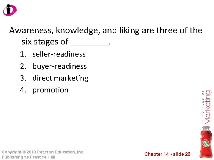 Awareness, knowledge, and liking are three of the six stages of ____. 1. 2.