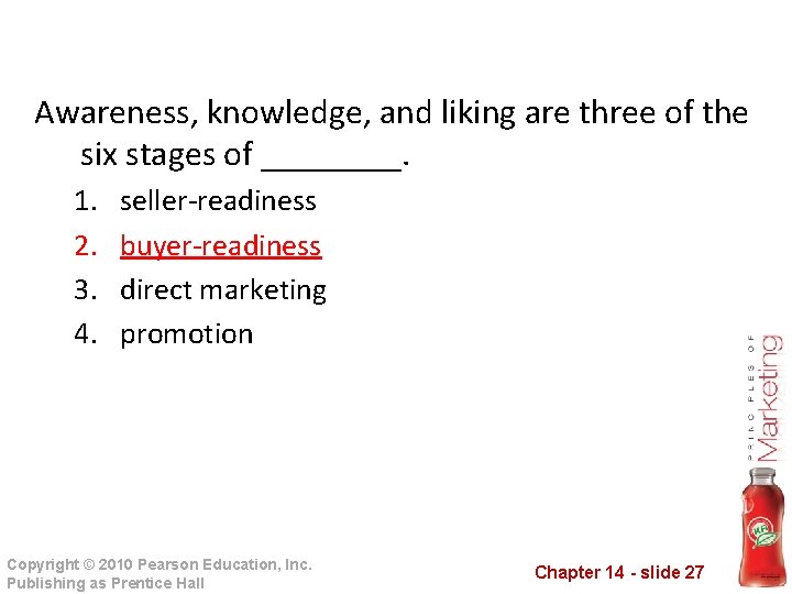 Awareness, knowledge, and liking are three of the six stages of ____. 1. 2.