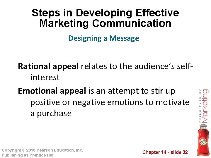 Steps in Developing Effective Marketing Communication Designing a Message Rational appeal relates to the