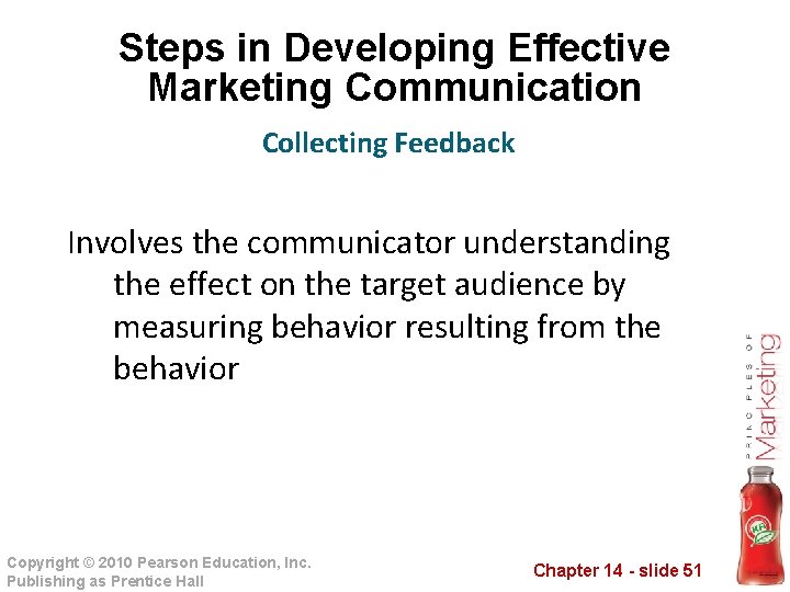 Steps in Developing Effective Marketing Communication Collecting Feedback Involves the communicator understanding the effect