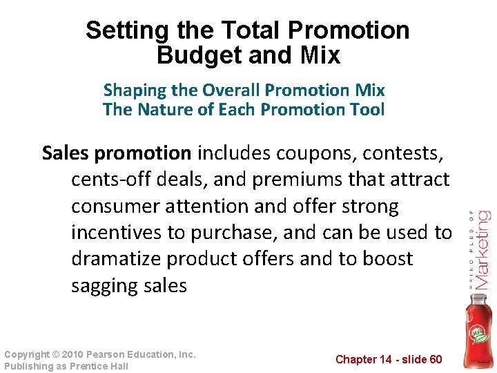 Setting the Total Promotion Budget and Mix Shaping the Overall Promotion Mix The Nature