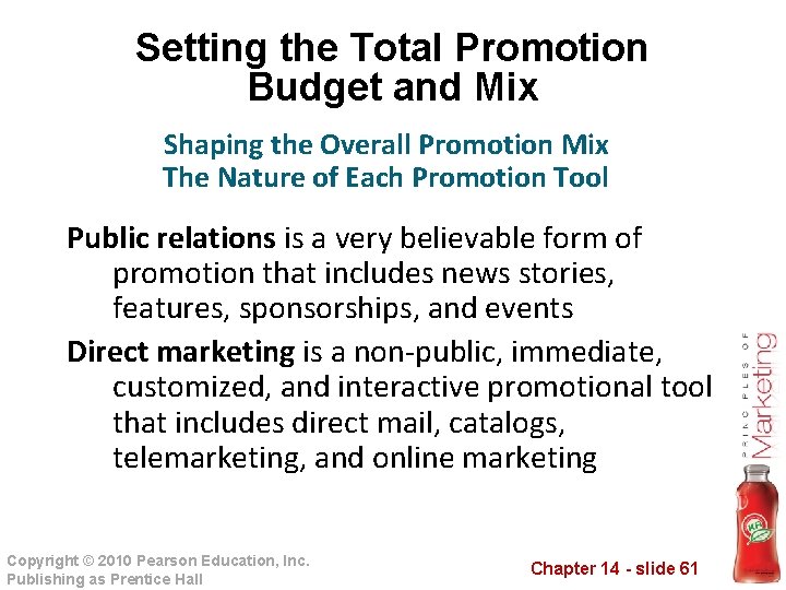 Setting the Total Promotion Budget and Mix Shaping the Overall Promotion Mix The Nature