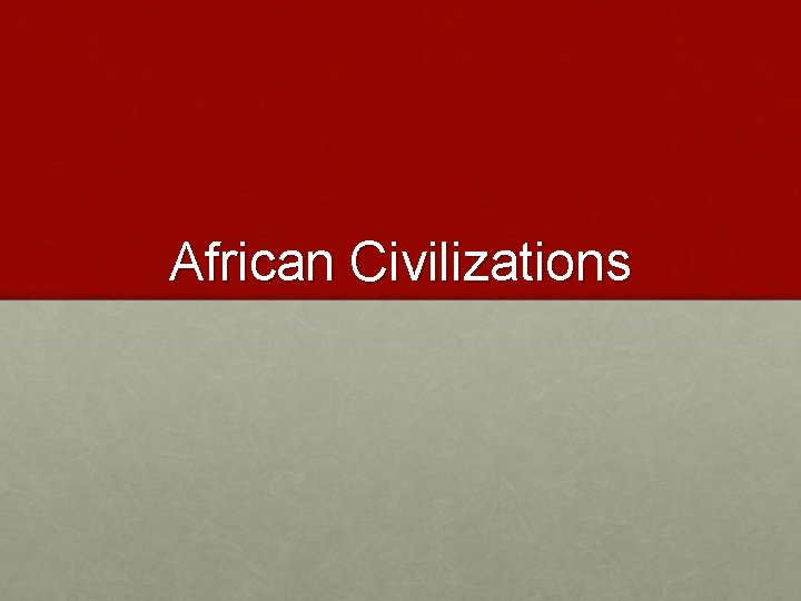 African Civilizations 