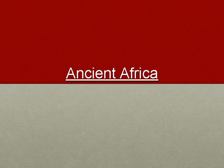 Ancient Africa 