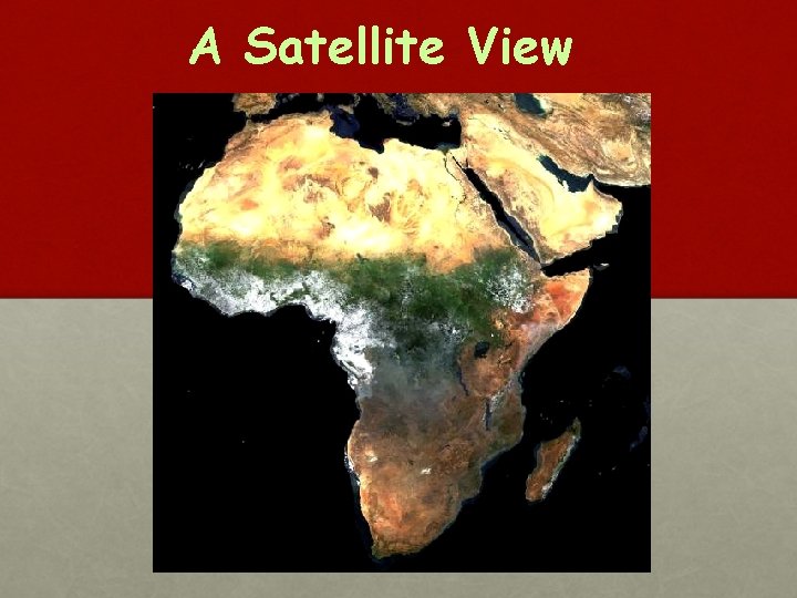 A Satellite View 