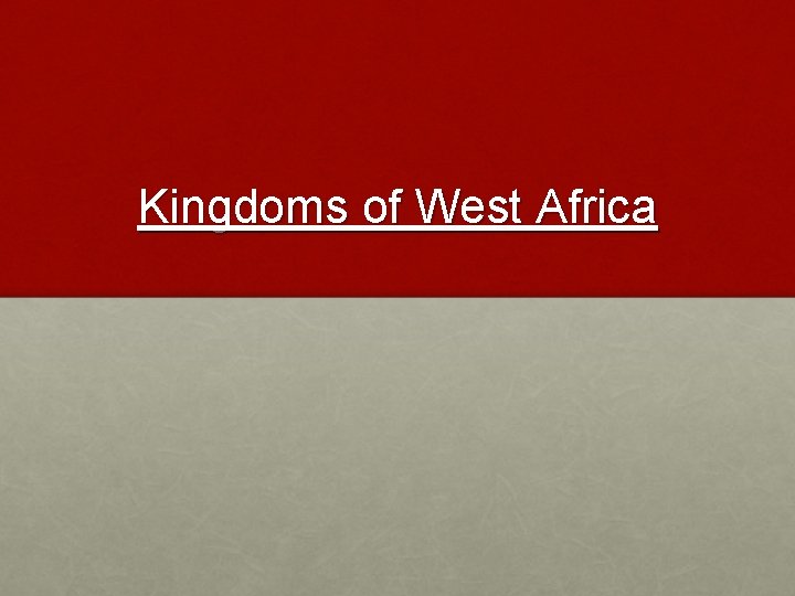 Kingdoms of West Africa 